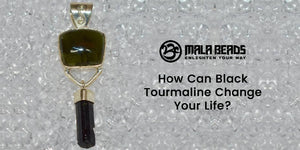 How Can Black Tourmaline Change Your Life?