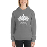Be Yourself You Are Enough - Zen "2Be" Unisex Sweatshirt