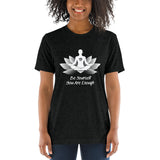 BE YOURSELF YOU ARE ENOUGH - ZEN "2BE" UNISEX Short sleeve t-shirt